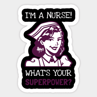 iam a nurse what is your superpower?, social distancing, covid 19, stay home Sticker